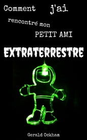 Comment J ai Rencontré Mon Petit Ami Extraterrestre