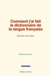 Comment j ai fait le dictionnaire de la langue française