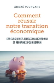 Comment réussir notre transition économique