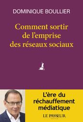 Comment sortir de l emprise des réseaux sociaux