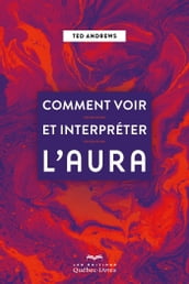 Comment voir et interprêter l aura