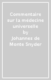 Commentaire sur la médecine universelle