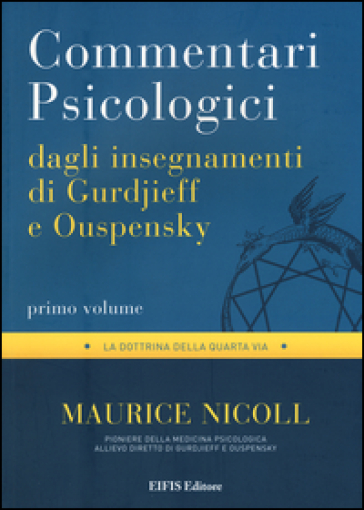 Commentari psicologici dagli insegnamenti di Gurdjieff e Ouspensky. 1. - Maurice Nicoll