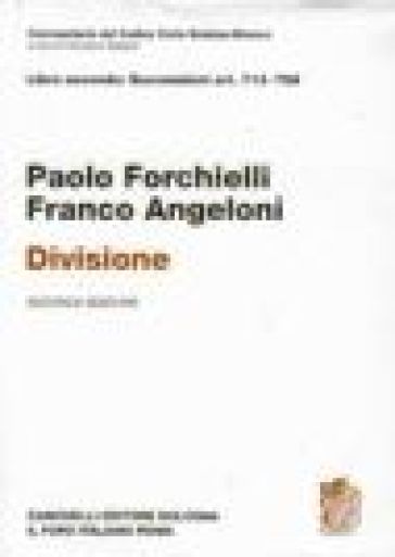 Commentario del Codice civile Scialoja-Branca. Artt. 713-768. Divisione - Paolo Forchielli | 