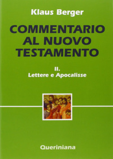 Commentario al Nuovo Testamento. 2: Lettere e scritti apocalittici - Klaus Berger