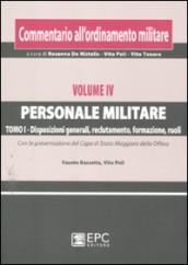 Commentario all ordinamento militare. 5.Personale militare. Disposizioni generali, reclutamento, formazione, ruoli