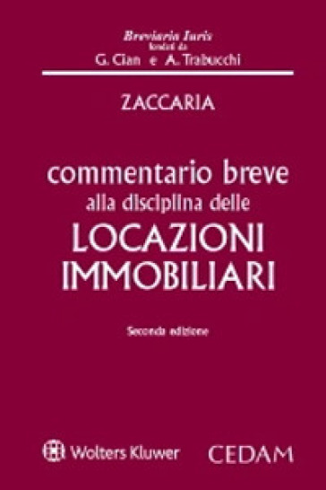 Commentario breve alla disciplina delle locazioni immobiliari - Alessio Zaccaria