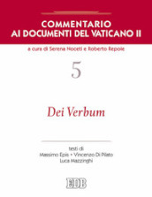 Commentario ai documenti del Vaticano II. 5: Dei verbum