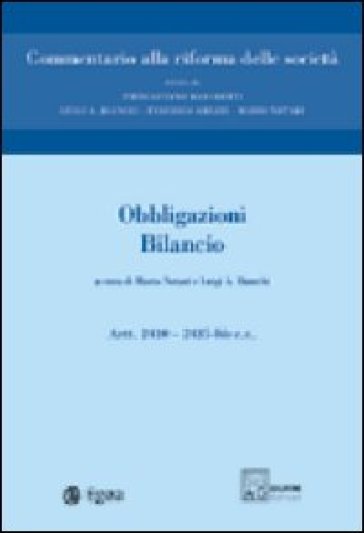 Commentario alla riforma delle società. 7: Obbligazioni. Bilancio. Artt. 2410-2435 bis