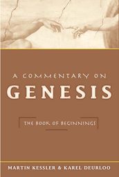 Commentary on Genesis, A: The Book of Beginnings