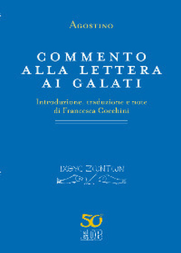 Commento alla Lettera ai Galati - Agostino (Sant') | 
