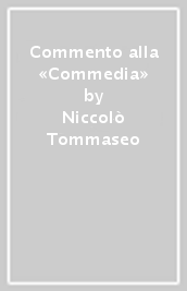 Commento alla «Commedia»