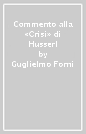 Commento alla «Crisi» di Husserl