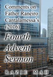 Comments on Father Reniero Cantalamessa s (2016) Fourth Advent Sermon