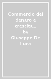 Commercio del denaro e crescita economica a Milano tra Cinquecento e Seicento