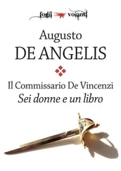 Il Commissario De Vincenzi. Sei donne e un libro