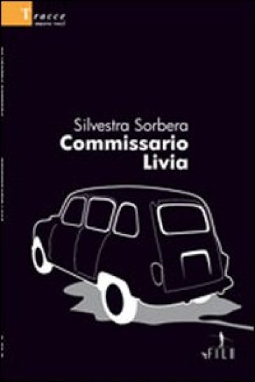 Commissario Livia - Silvestra Sorbera