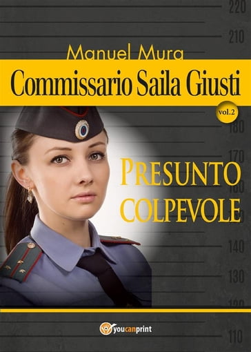 Commissario Saila Giusti vol.2 - Presunto colpevole - Manuel Mura