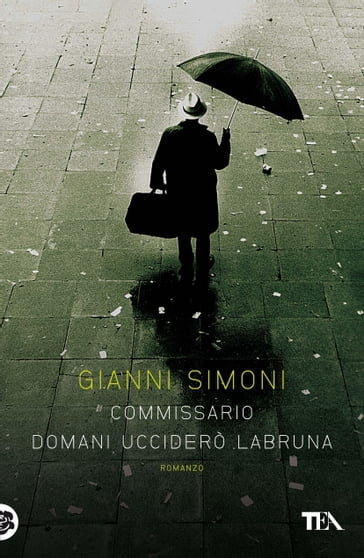 Commissario domani ucciderò Labruna - Gianni Simoni