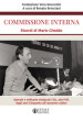 Commissione interna. Ricordi di Mario Gheddo. Operaio e militante sindacale CISL, alla FIAT, dagli anni Cinquanta all «autunno caldo»