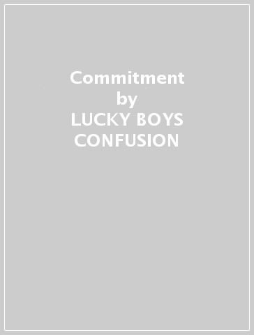 Commitment - LUCKY BOYS CONFUSION