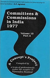 Committees and Commissions in India 1977 A Concept s Project (Concepts in Communication Informatics and Librarianship-51)