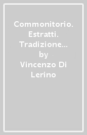 Commonitorio. Estratti. Tradizione e novità nel cristianesimo