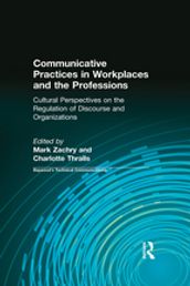 Communicative Practices in Workplaces and the Professions