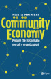 Community economy. Persone che trasformano mercati e organizzazioni
