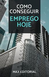 Como Conseguir Emprego Hoje.