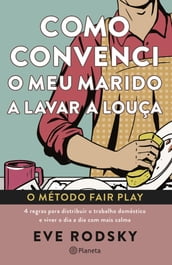 Como Convenci o Meu Marido a Lavar a Louça