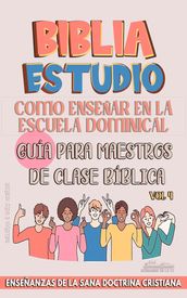 Como Enseñar en la Escuela Dominical: Guía para Maestros de Clase Bíblica