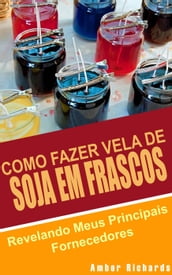 Como Fazer Vela de Soja em Frascos