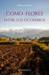 Como Flores Entre Los Escombros