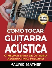 Como Tocar Guitarra Acustica