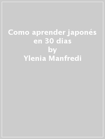 Como aprender japonés en 30 dias - Ylenia Manfredi