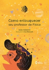 Como enlouquecer seu professor de física