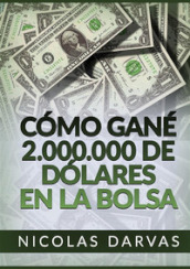 Como gané 2.000.000 de dolares en la Bolsa