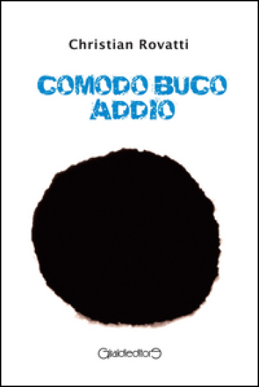 Comodo buco addio - Christian Rovatti