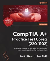 CompTIA A+ Practice Test Core 2 (220-1102)