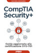 CompTIA security+. Guida aggiornata alla certificazione SY0-701