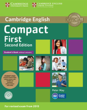 Compact first. Student's book-Workbook. Without answers. Per le Scuole superiori. Con CD Audio. Con e-book. Con espansione online. Con CD-ROM - Peter May