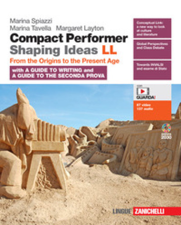 Compact performer. Shaping Ideas. From the origins to the present age. Per le Scuole superiori. Con Contenuto digitale (fornito elettronicamente) - Marina Spiazzi - Marina Tavella - Margaret Layton