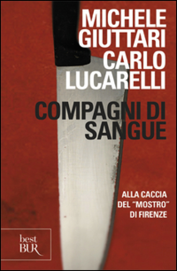 Compagni di sangue - Michele Giuttari - Carlo Lucarelli