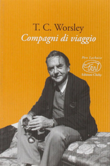 Compagni di viaggio - T. C. Worsley