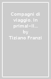 Compagni di viaggio. In prima!-Il mito e l