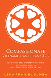 Compassionate Vietnamese American CEOs