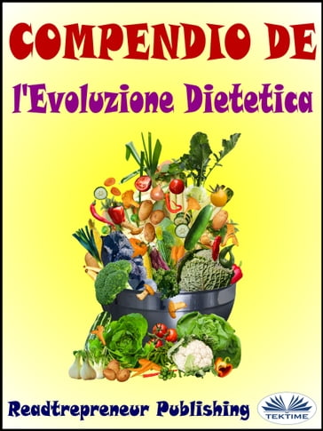 Compendio De L'Evoluzione Dietetica - Readtrepreneur Publishing