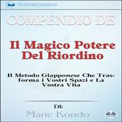 Compendio De  Il Magico Potere Del Riordino 