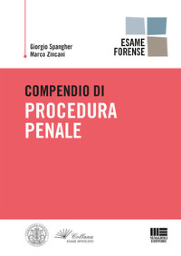 Compendio di procedura penale - Giorgio Spangher - Marco Zincani